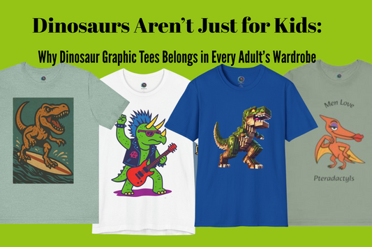 Why Every Adult Needs a Dinosaur Graphic Tee in Their Closet