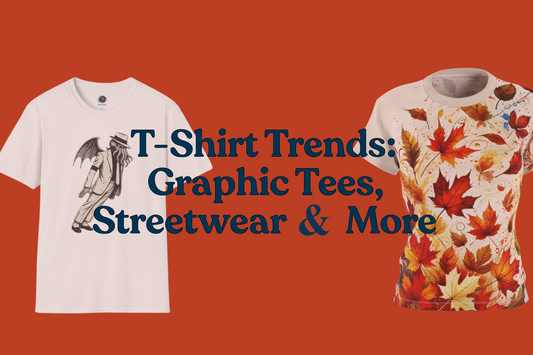 T-Shirt Trends: From Graphic Tees to Streetwear