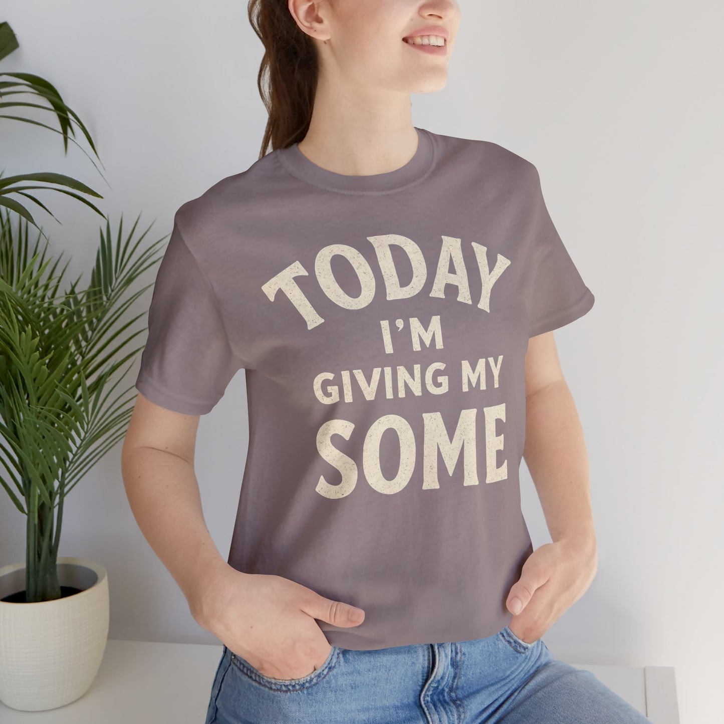 Today I’m Giving My Some T-Shirt – Funny Low-Energy Graphic Tee