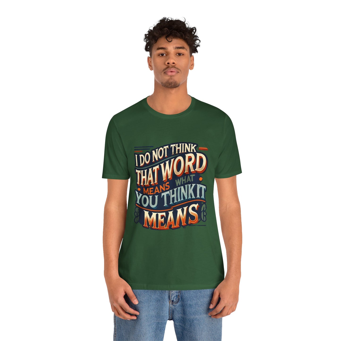 Inigo Montoya Quote Tee – I Don't Think that Word Means Movie Humor Shirt