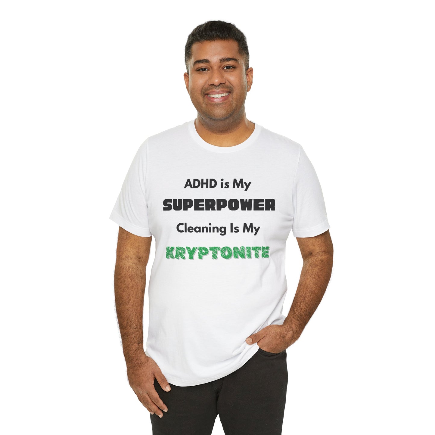 ADHD Cleaning Kryptonite T-Shirt – Funny Shirt for Neurodivergent Humor