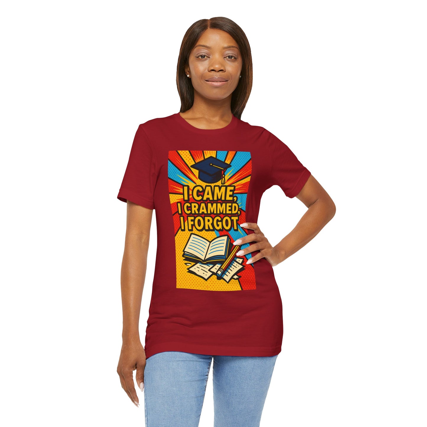 I Came, I Crammed, I Forgot T-Shirt | Funny Exam & Graduation Tee