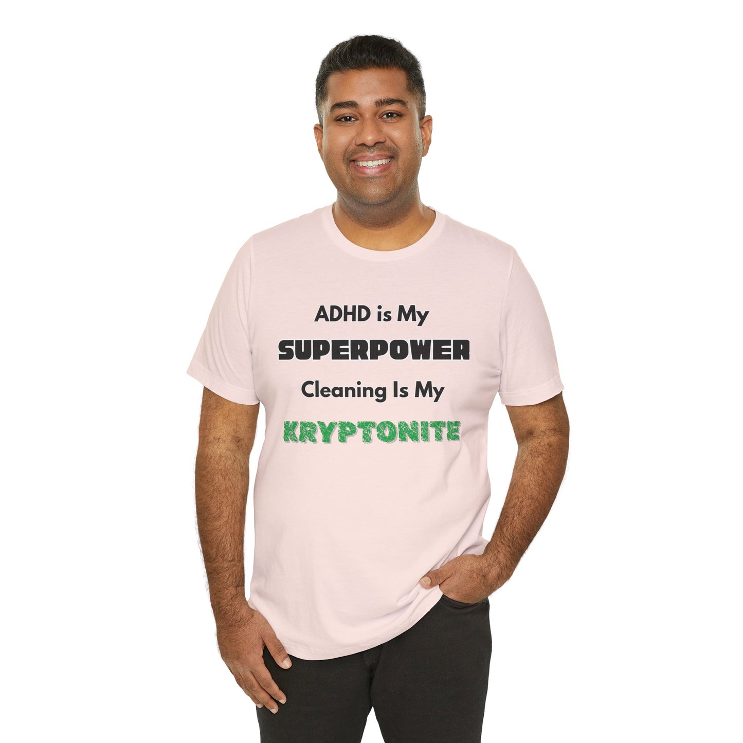 ADHD Cleaning Kryptonite T-Shirt – Funny Shirt for Neurodivergent Humor