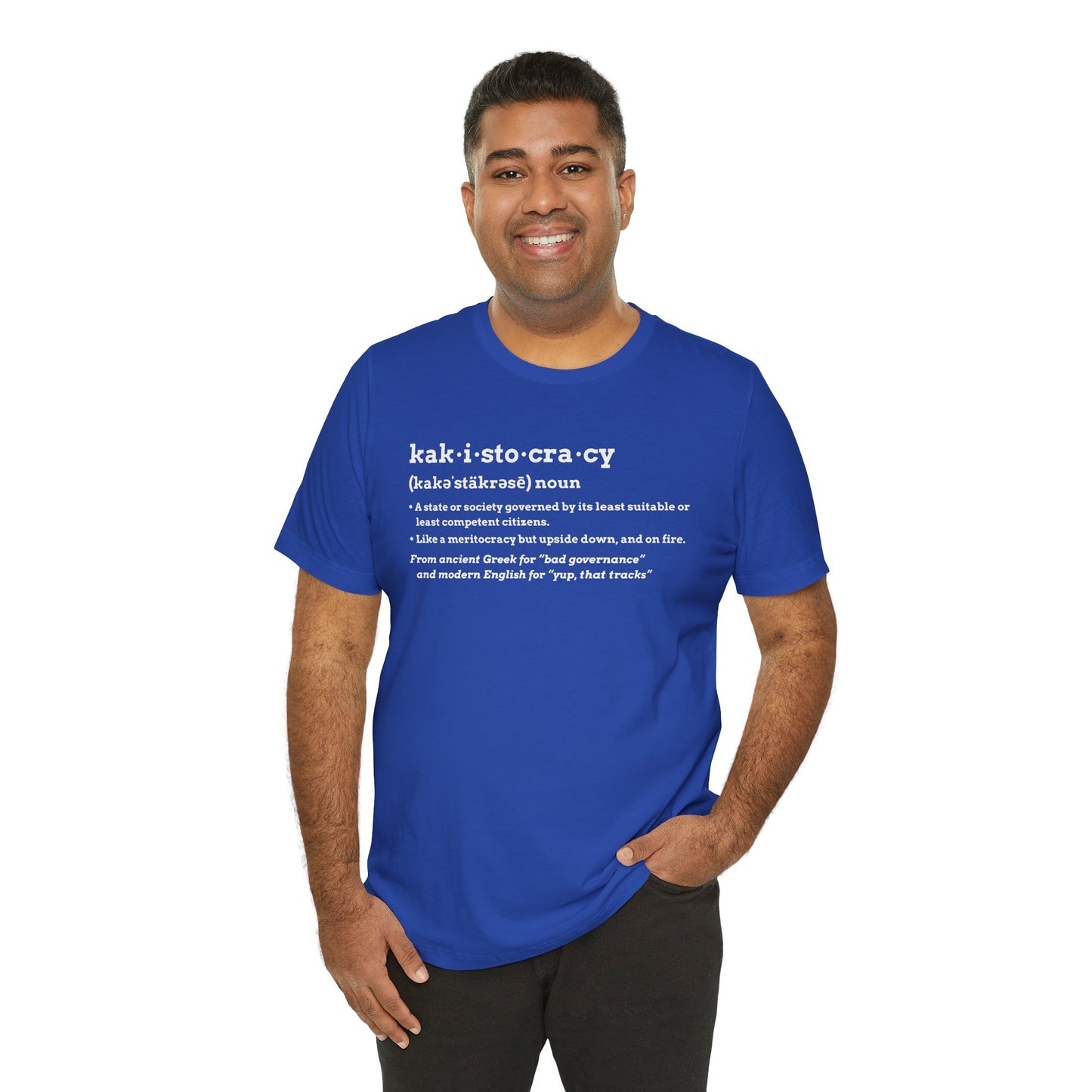 Kakistocracy Definition T-Shirt – Funny Political Protest Graphic Tee