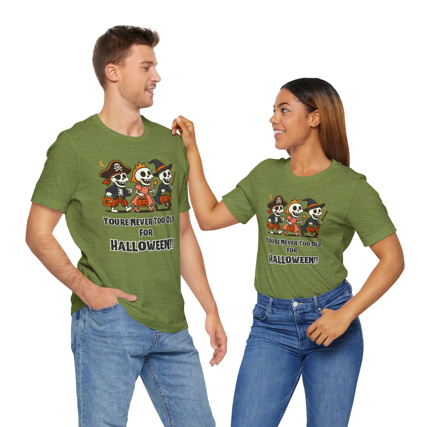 Never Too Old for Halloween T-Shirt – Funny Adult Halloween Shirt