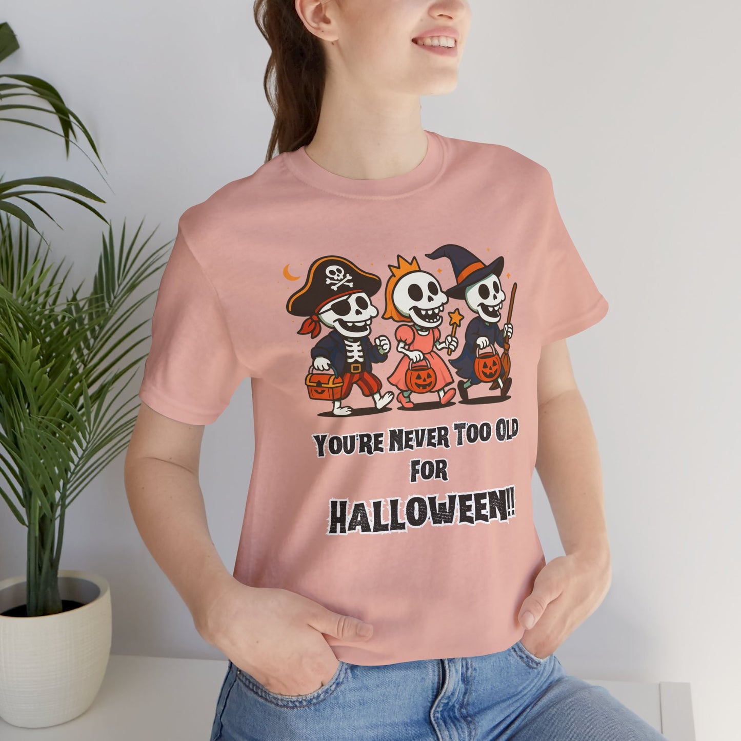 Never Too Old for Halloween T-Shirt – Funny Adult Halloween Shirt