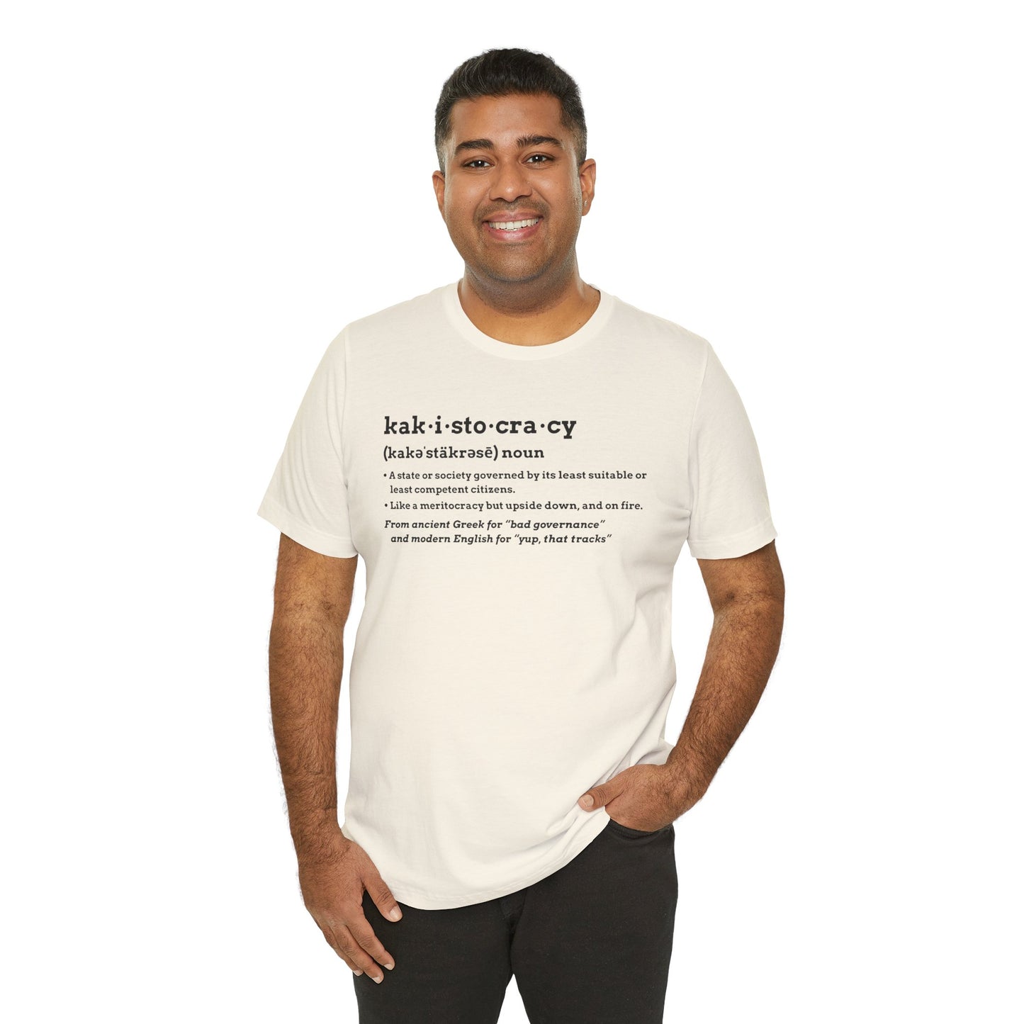 Kakistocracy Definition T-Shirt – Funny Political Protest Graphic Tee