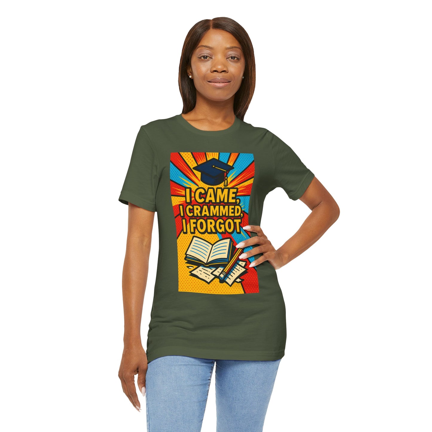 I Came, I Crammed, I Forgot T-Shirt | Funny Exam & Graduation Tee