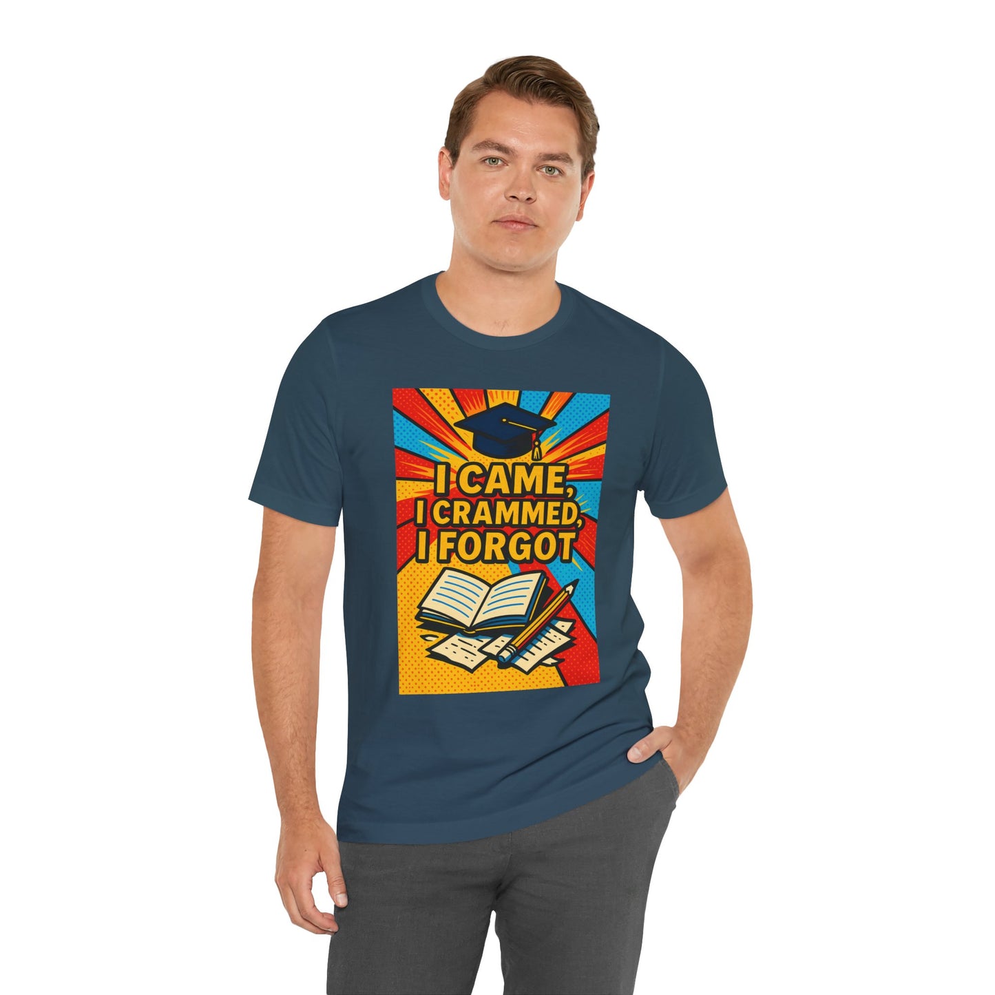 I Came, I Crammed, I Forgot T-Shirt | Funny Exam & Graduation Tee