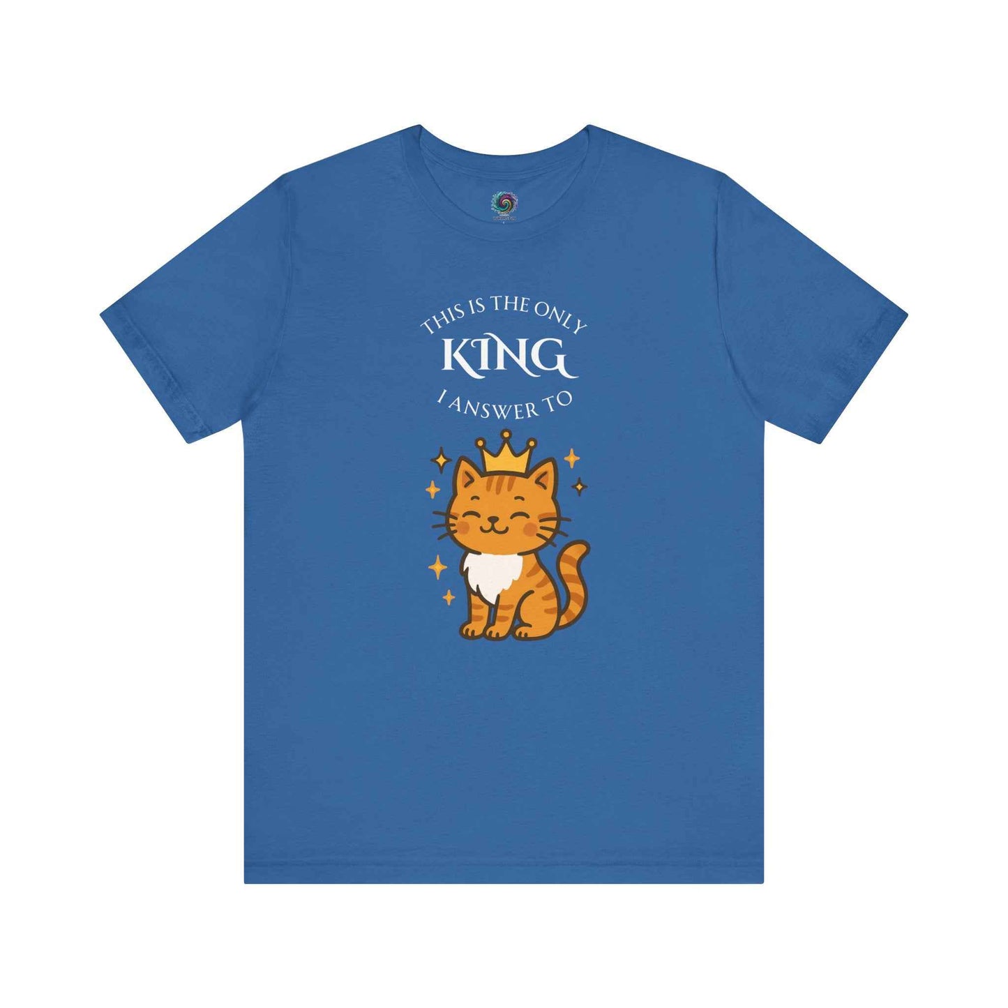 "The Only King I Answer To" T-Shirt – Cute Cat Lady Tee