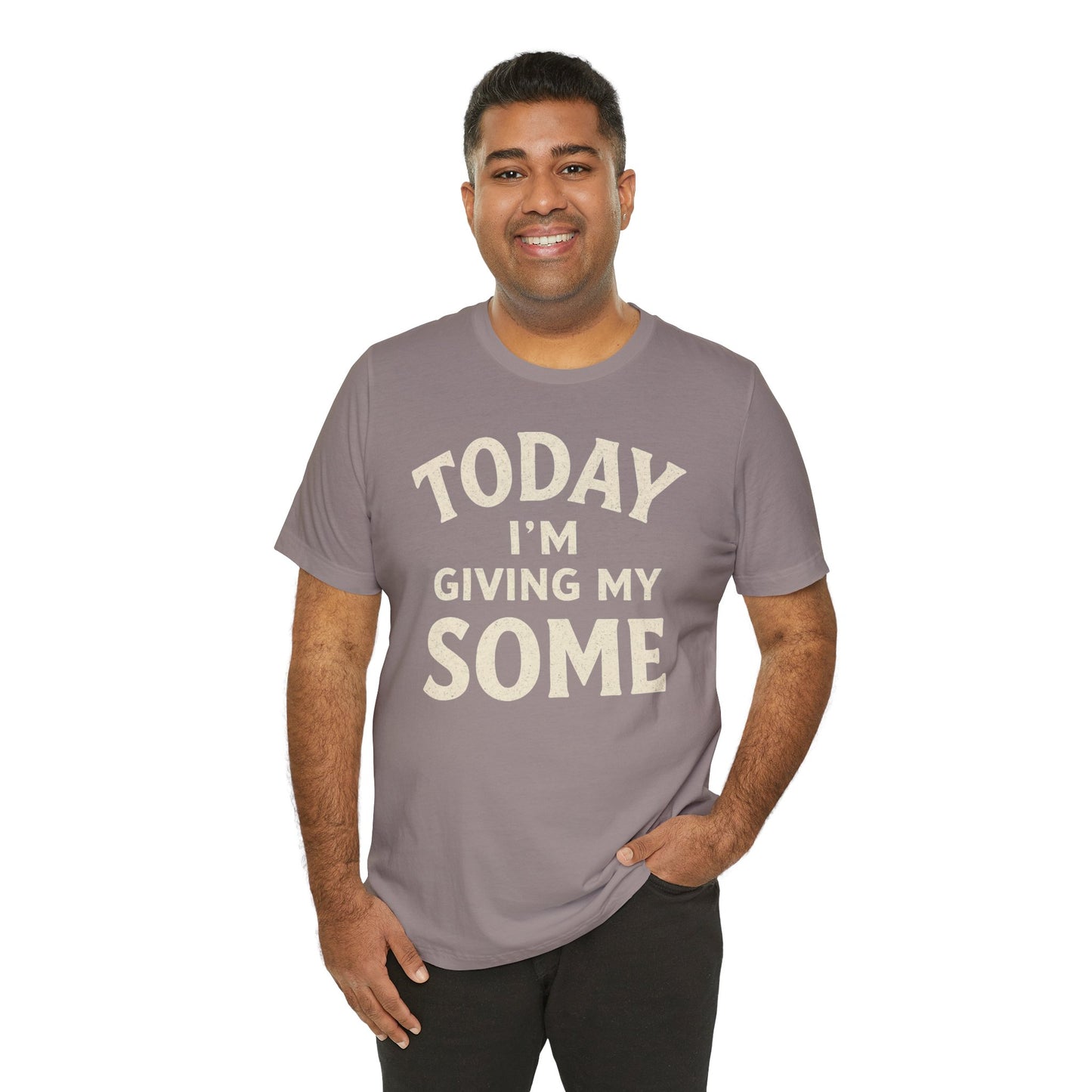 Today I’m Giving My Some T-Shirt – Funny Low-Energy Graphic Tee