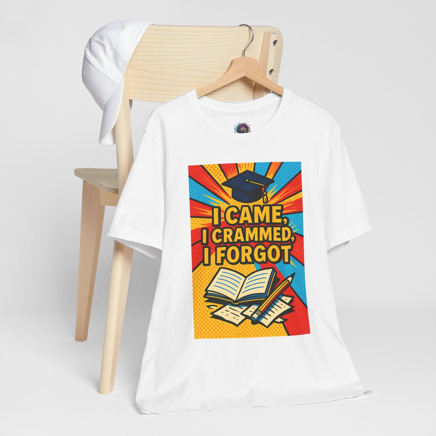 I Came, I Crammed, I Forgot T-Shirt | Funny Exam & Graduation Tee
