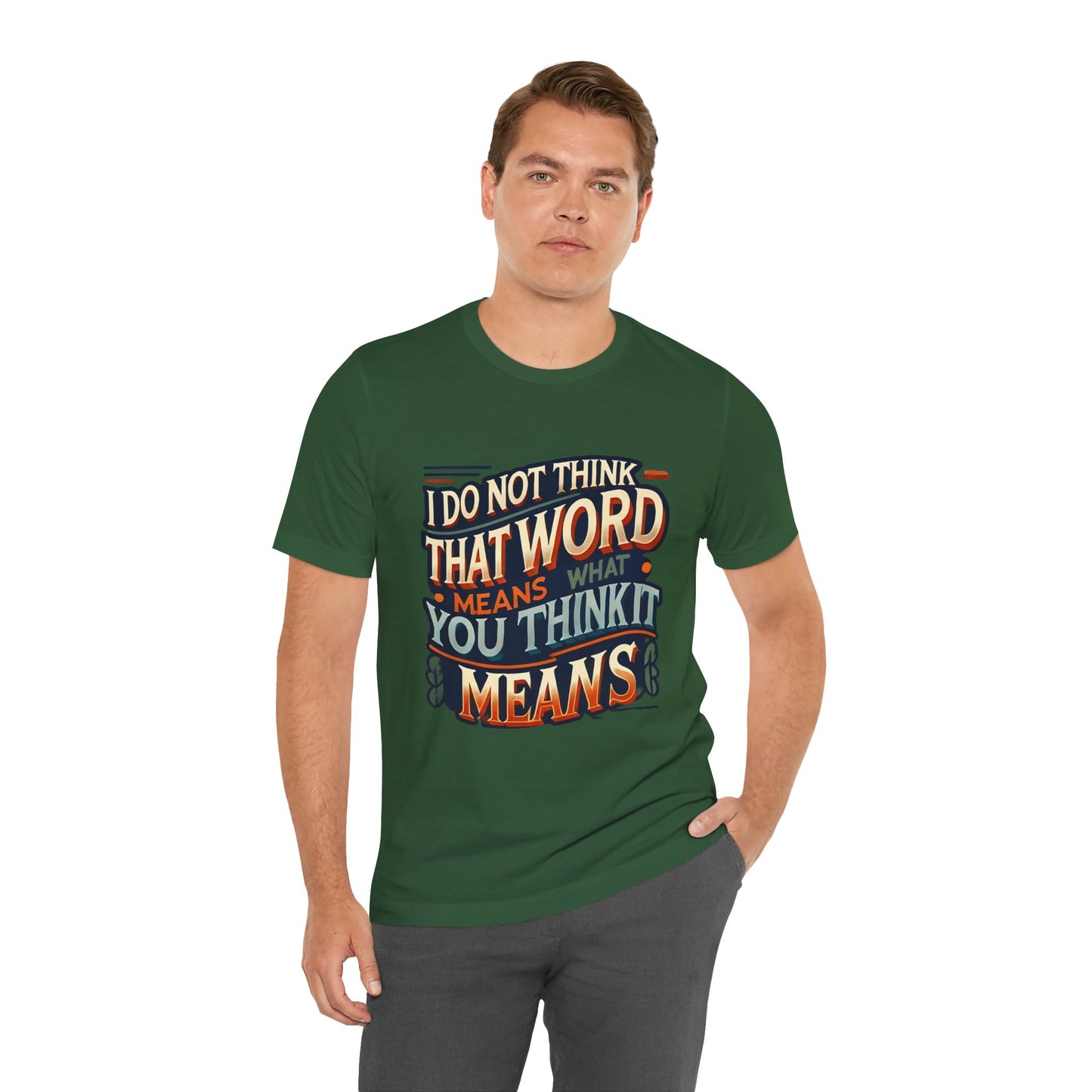 Inigo Montoya Quote Tee – I Don't Think that Word Means Movie Humor Shirt
