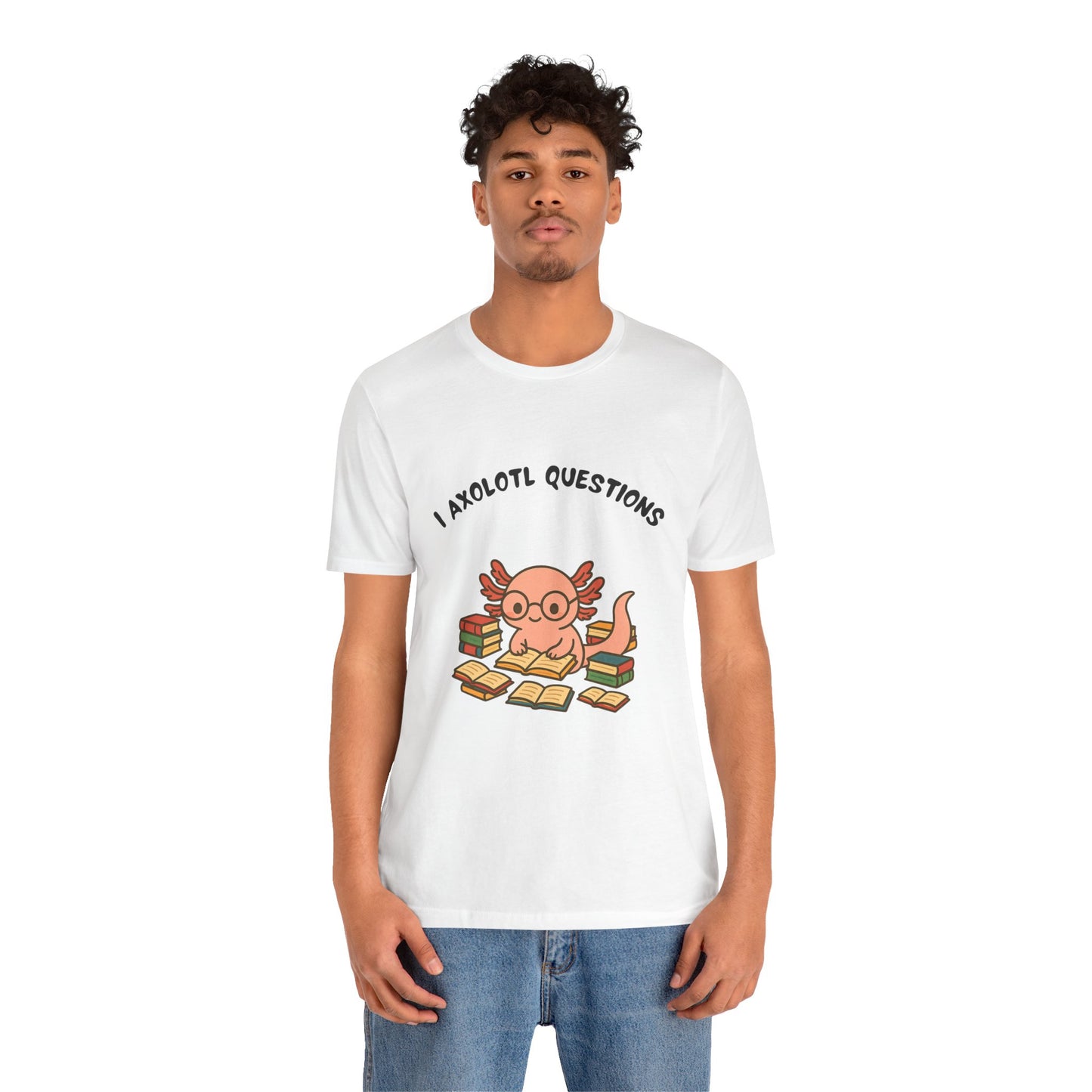 I Axolotl Questions T-Shirt – Funny Curious Axolotl Tee for Book Lovers
