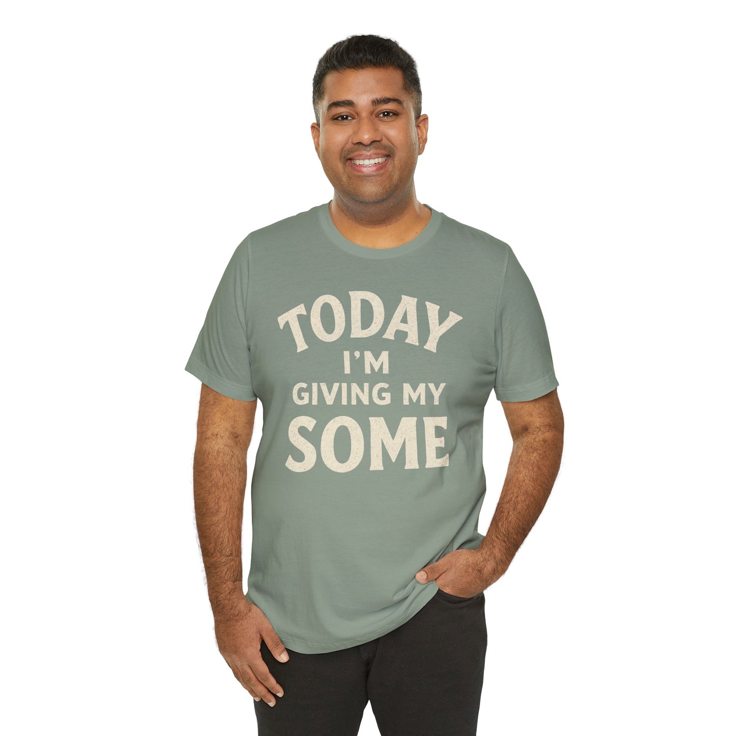 Today I’m Giving My Some T-Shirt – Funny Low-Energy Graphic Tee