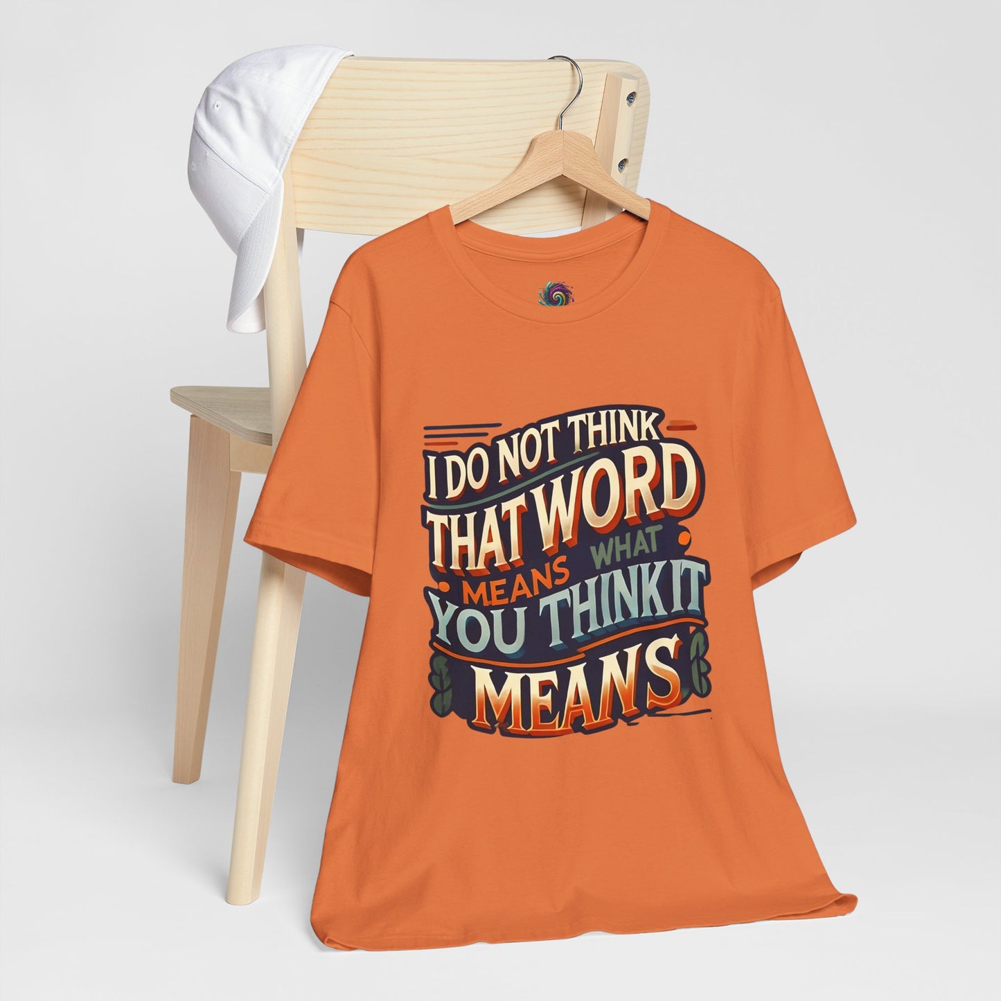 Inigo Montoya Quote Tee – I Don't Think that Word Means Movie Humor Shirt