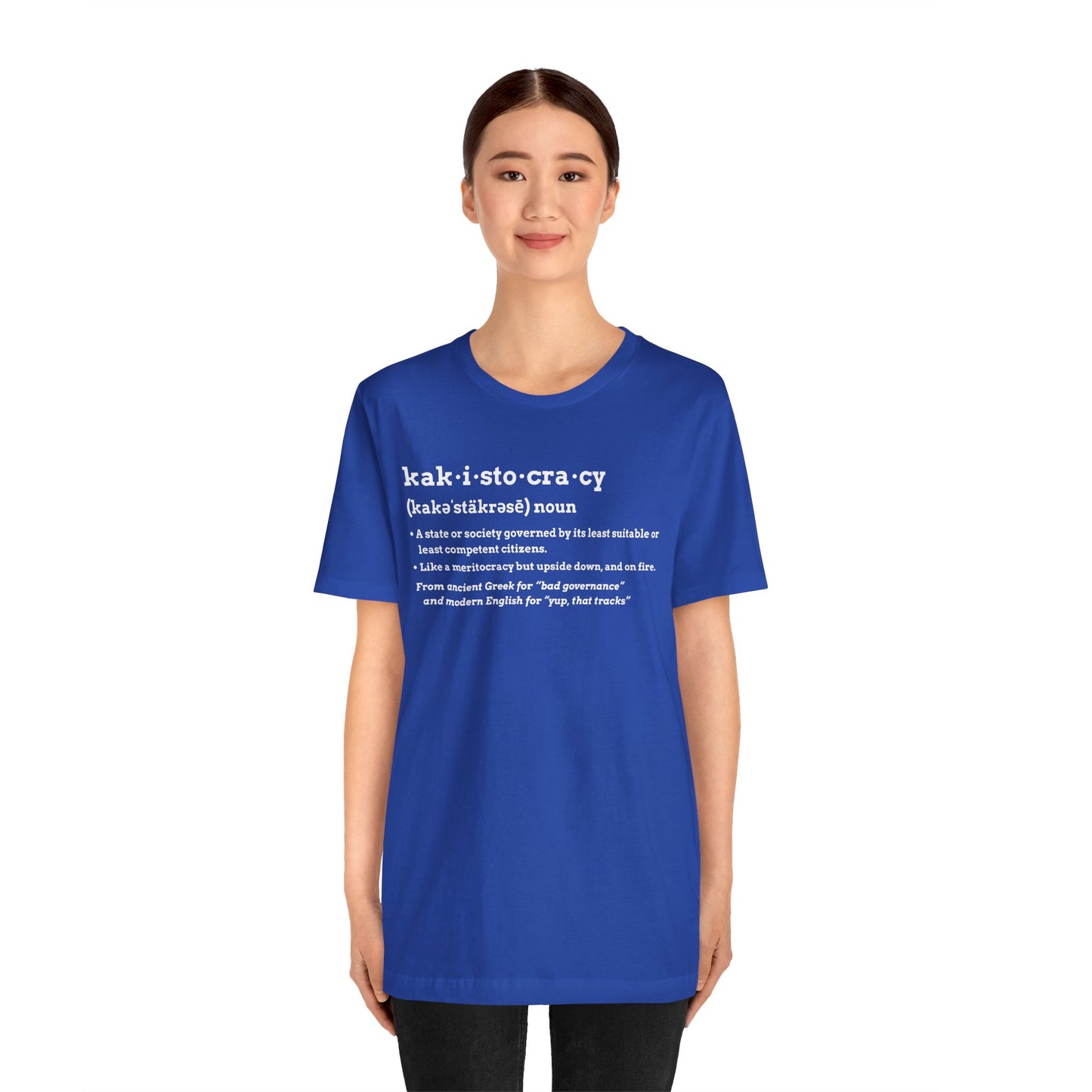 Kakistocracy Definition T-Shirt – Funny Political Protest Graphic Tee