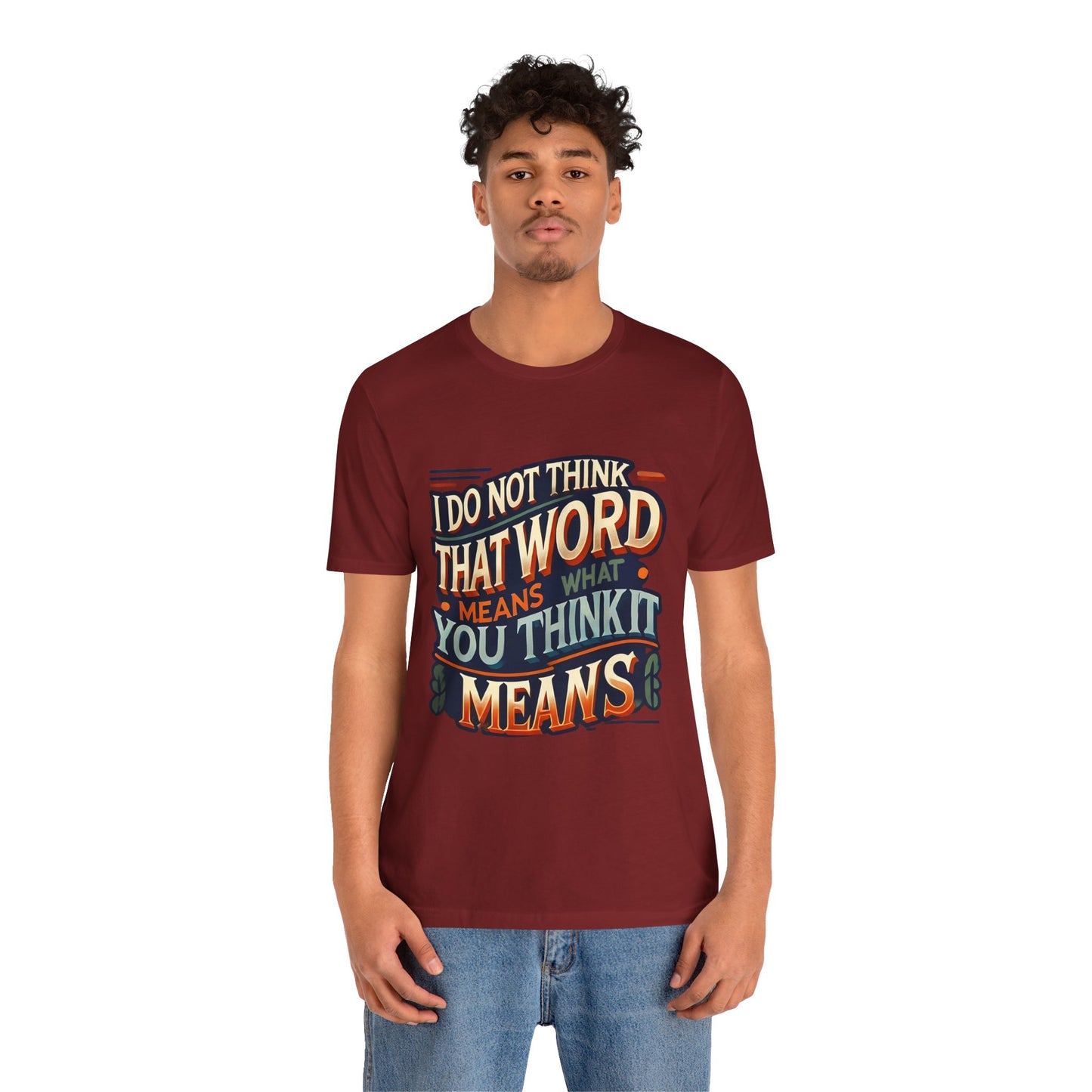 Inigo Montoya Quote Tee – I Don't Think that Word Means Movie Humor Shirt