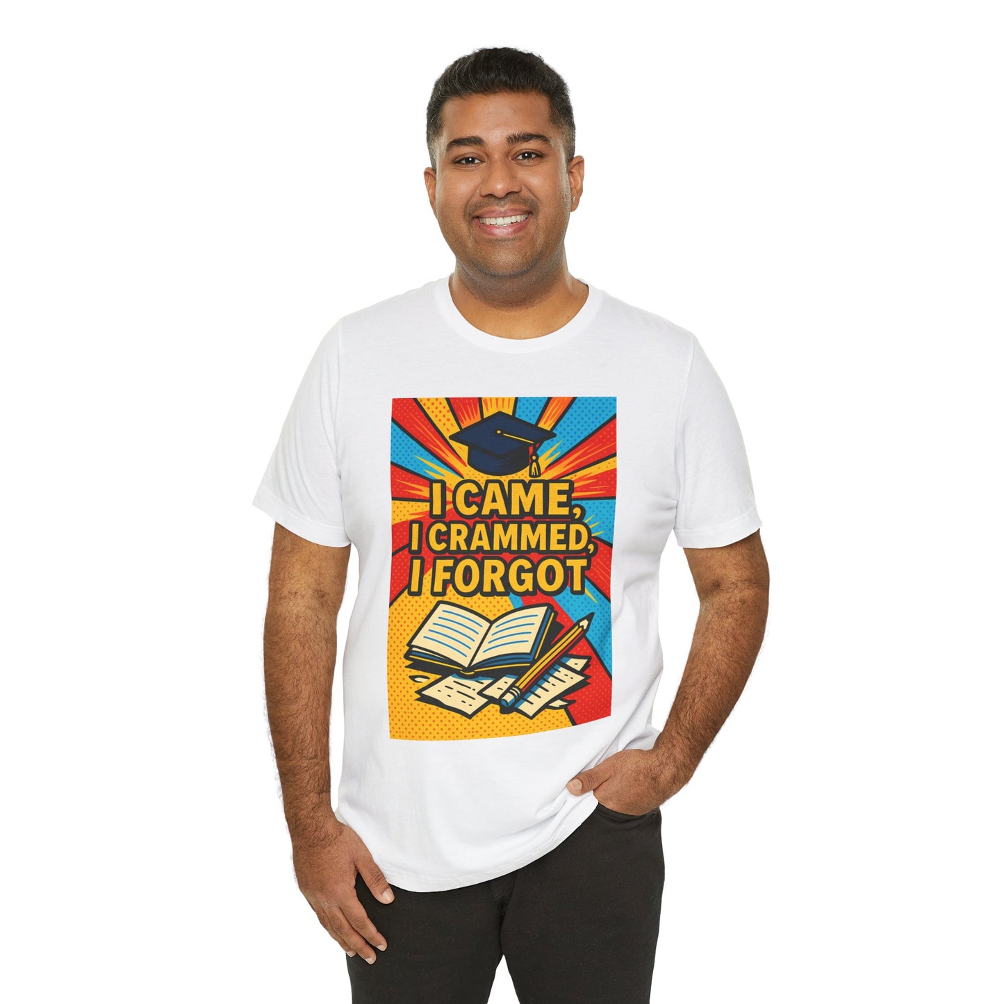 I Came, I Crammed, I Forgot T-Shirt | Funny Exam & Graduation Tee