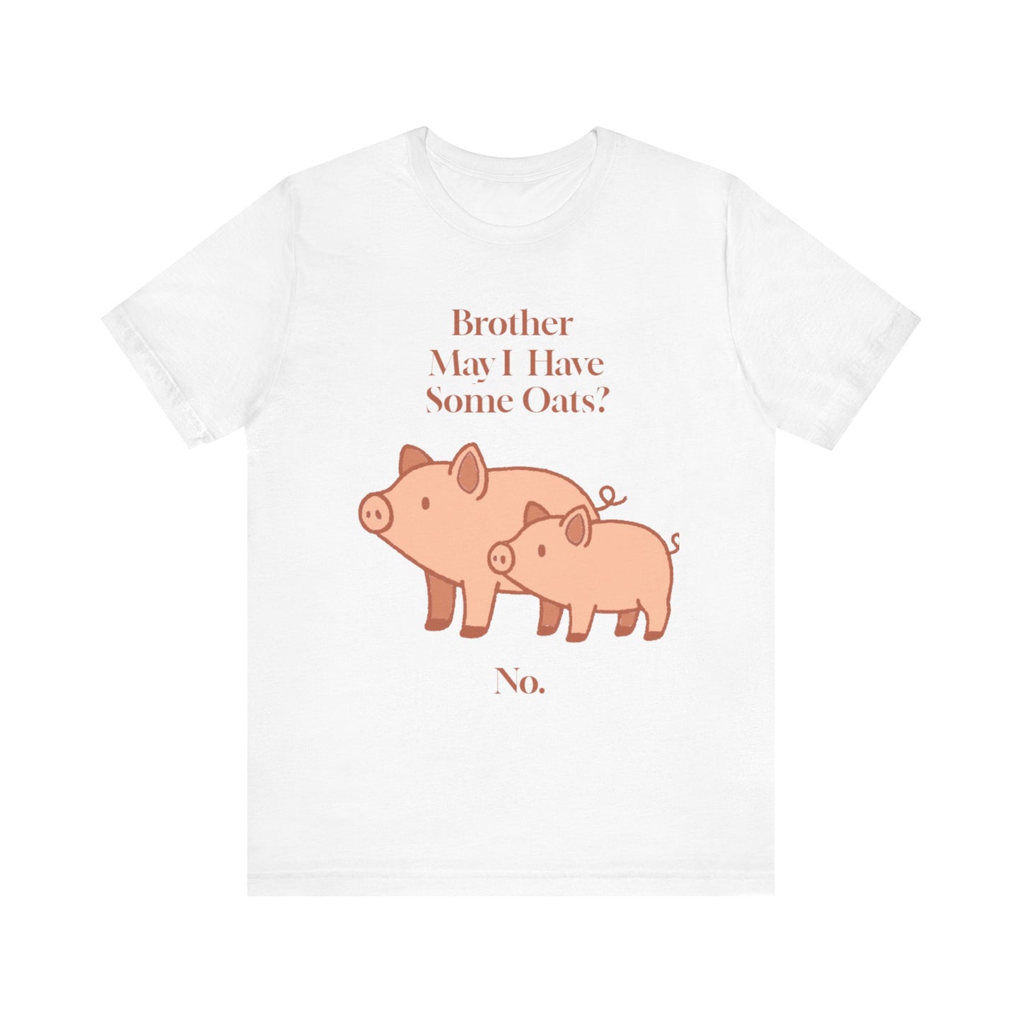 Brother May I Have Some Oats T-Shirt – Funny Viral Pig Meme Tee
