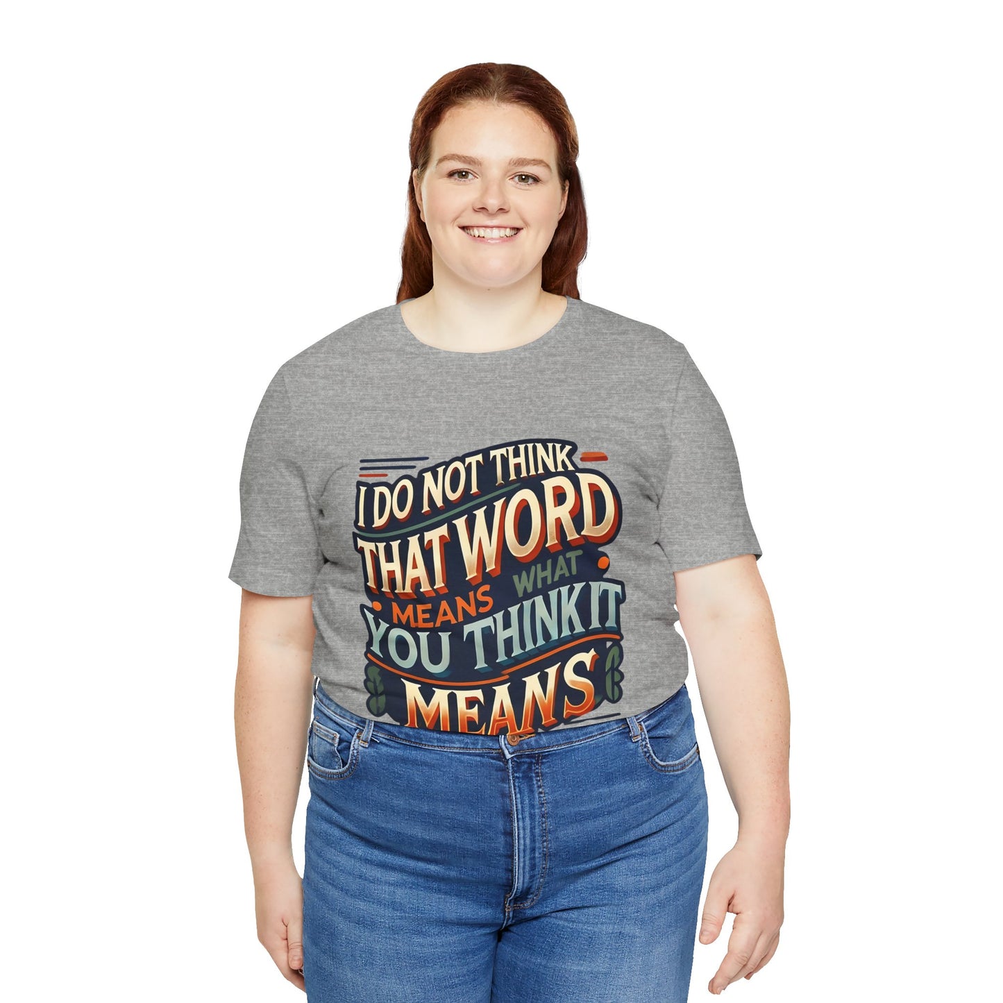 Inigo Montoya Quote Tee – I Don't Think that Word Means Movie Humor Shirt