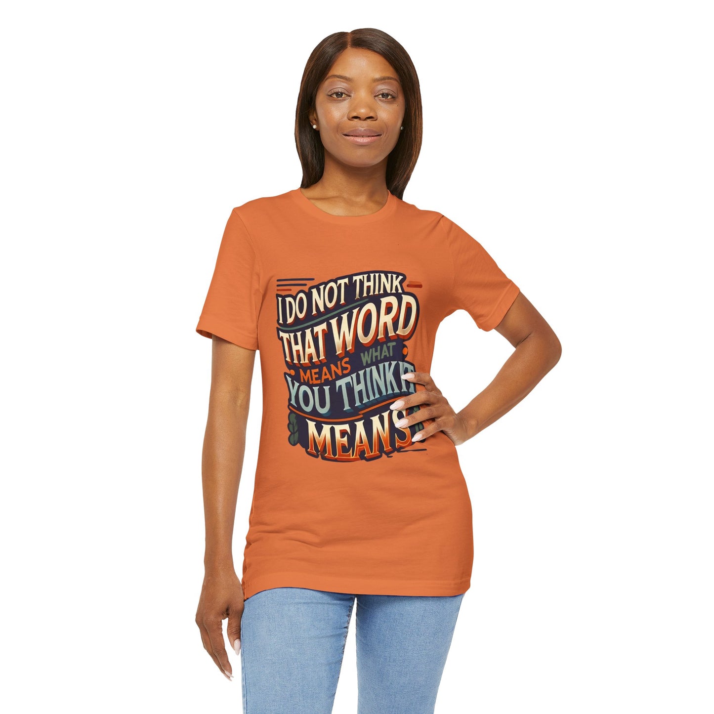 Inigo Montoya Quote Tee – I Don't Think that Word Means Movie Humor Shirt