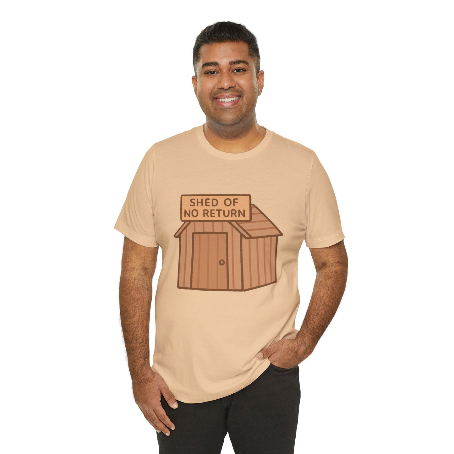 Shed of No Return T-Shirt – Meme & DIY Gardening Humor Tee