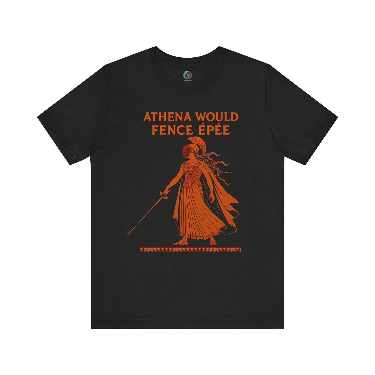 Athena Would Fence Épée Tee – Greek Mythology Fencing Shirt - WhimSpin - https://whimspin.com