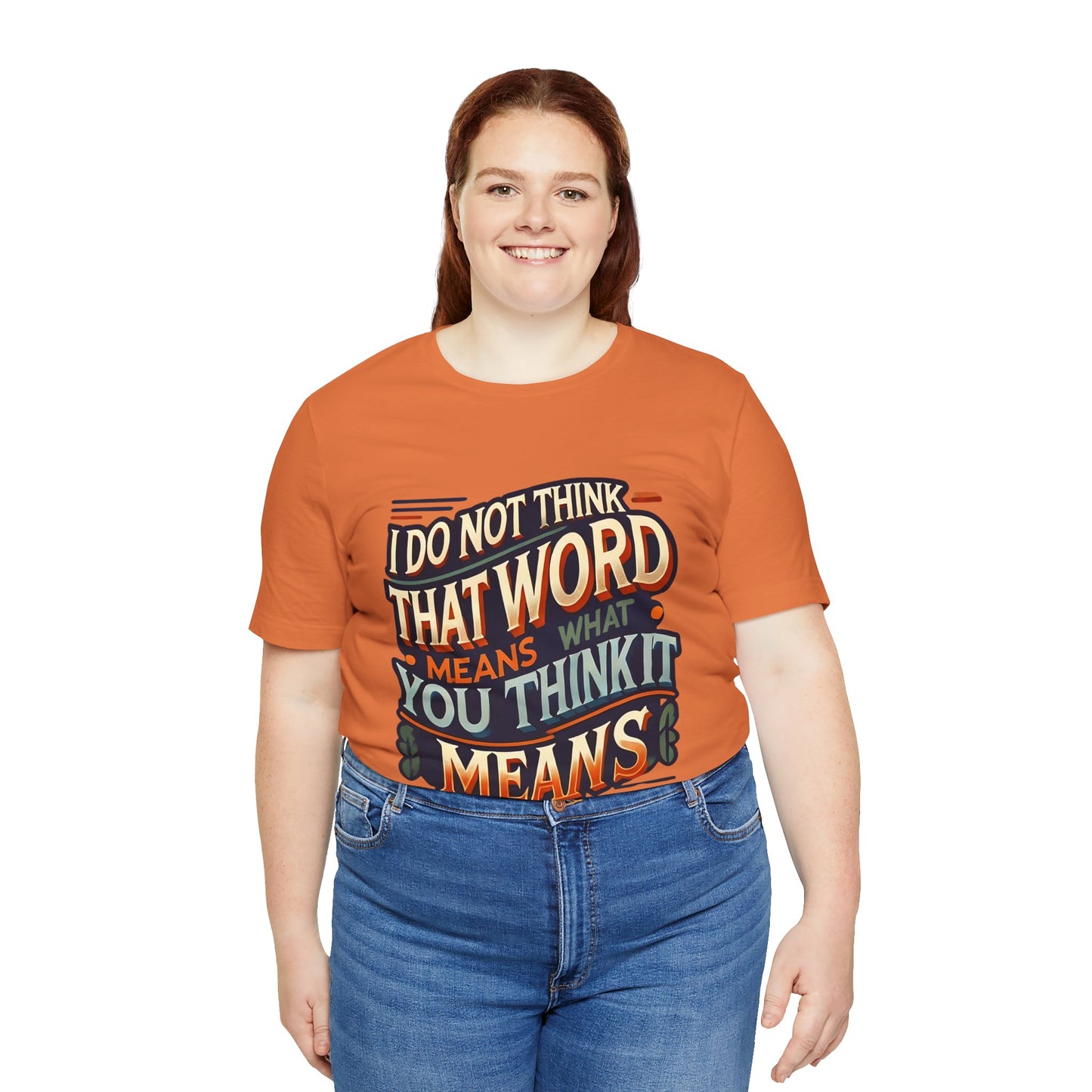 Inigo Montoya Quote Tee – I Don't Think that Word Means Movie Humor Shirt