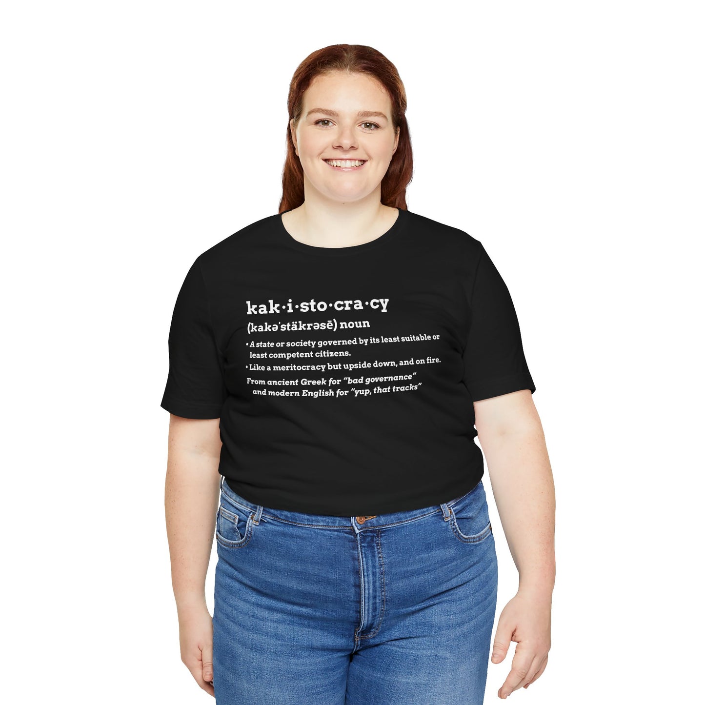 Kakistocracy Definition T-Shirt – Funny Political Protest Graphic Tee