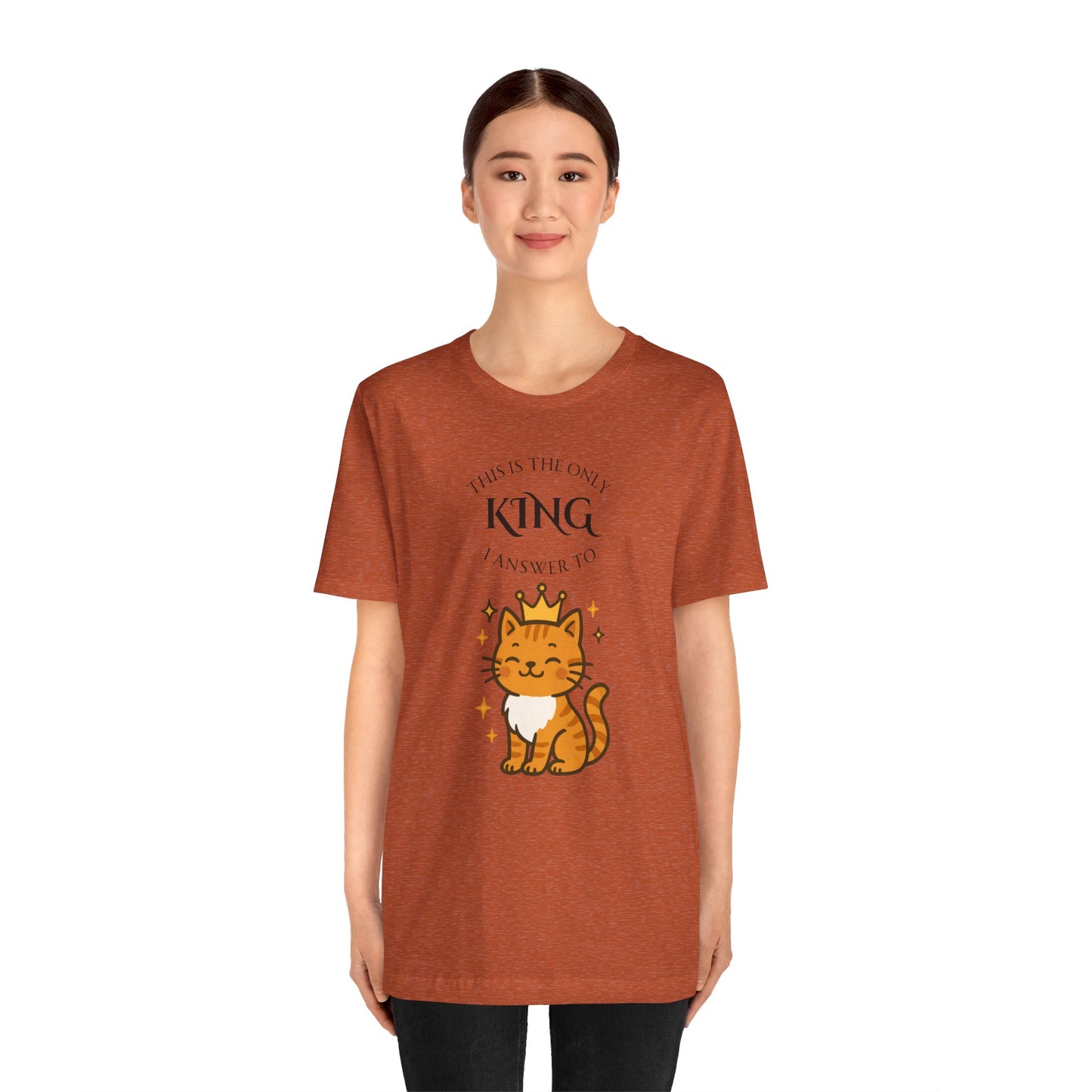 "The Only King I Answer To" T-Shirt – Cute Cat Lady Tee - WhimSpin - https://whimspin.com