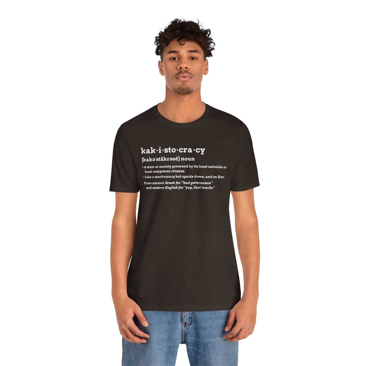 Kakistocracy Definition T-Shirt – Funny Political Protest Graphic Tee