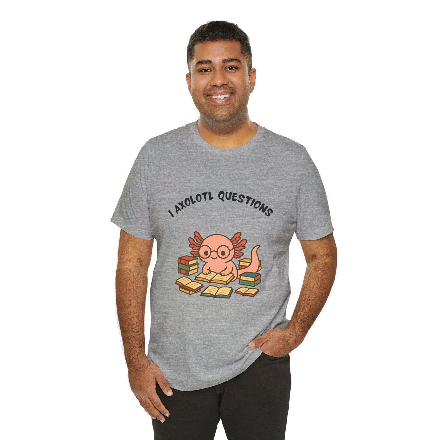 I Axolotl Questions T-Shirt – Funny Curious Axolotl Tee for Book Lovers