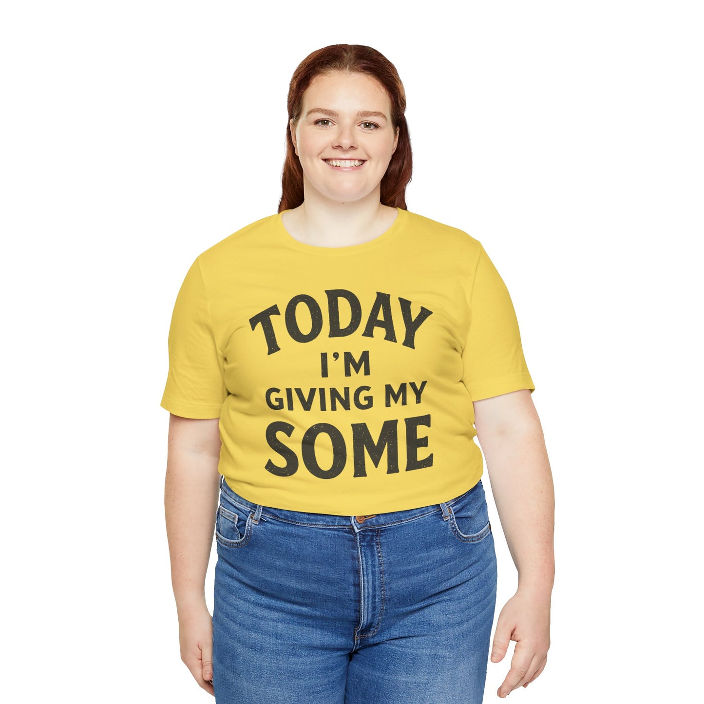 Today I’m Giving My Some T-Shirt – Funny Low-Energy Graphic Tee
