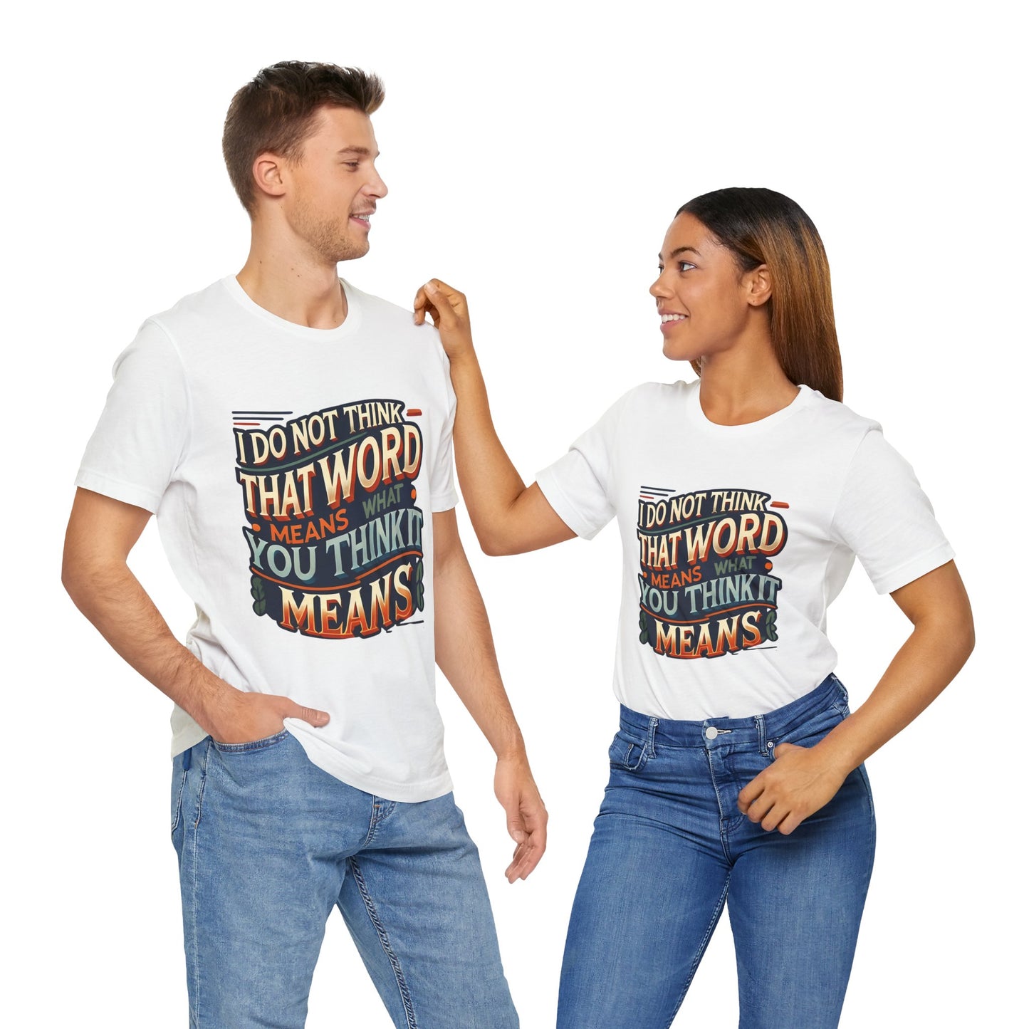 Inigo Montoya Quote Tee – I Don't Think that Word Means Movie Humor Shirt