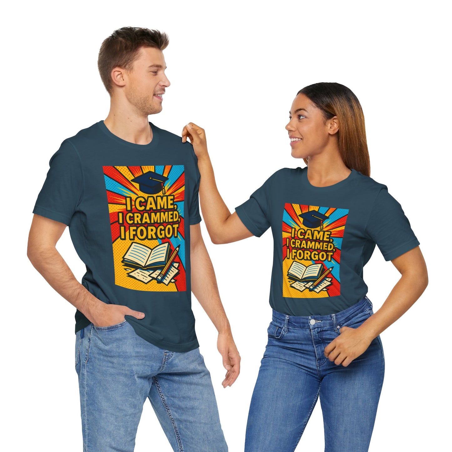 I Came, I Crammed, I Forgot T-Shirt | Funny Exam & Graduation Tee