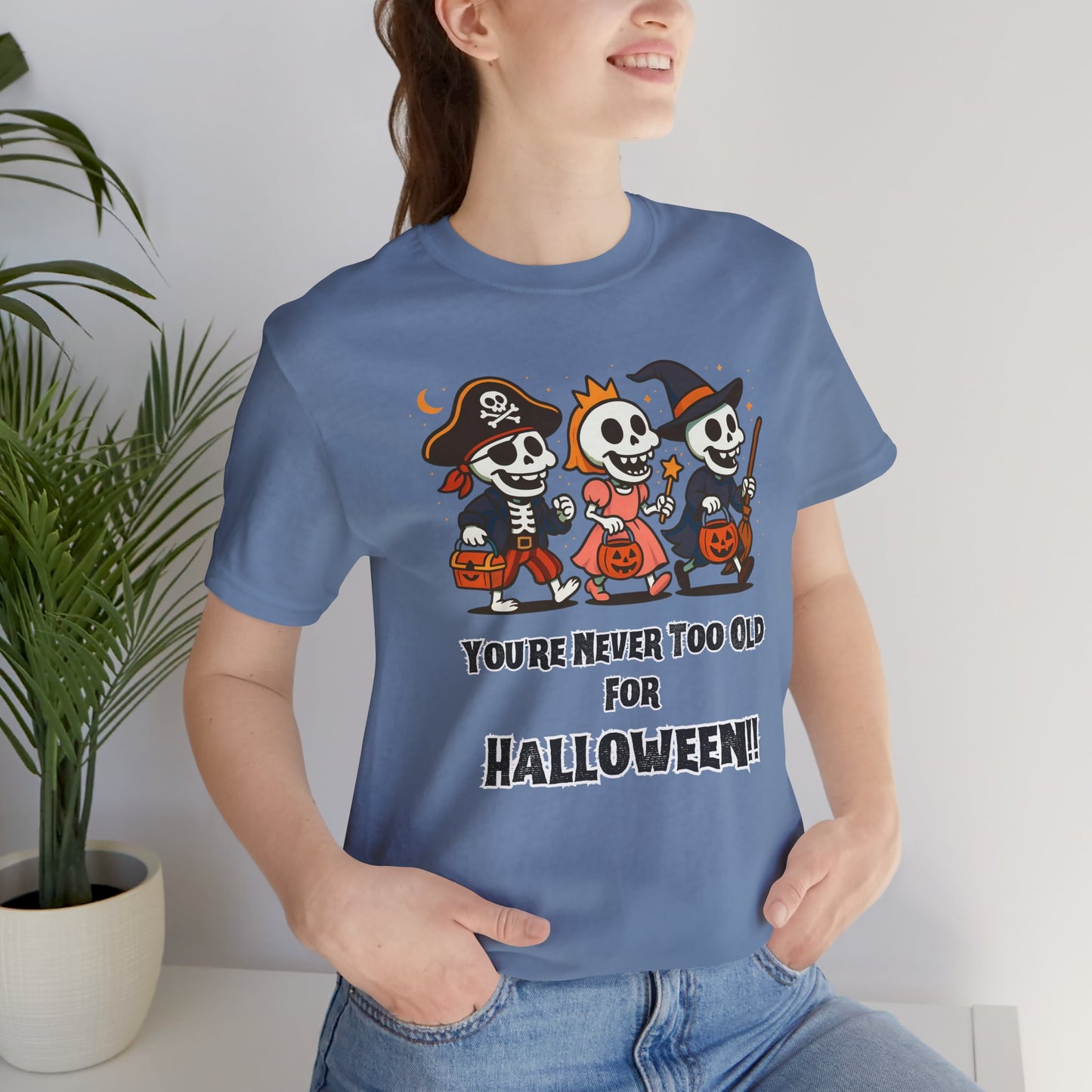 Never Too Old for Halloween T-Shirt – Funny Adult Halloween Shirt