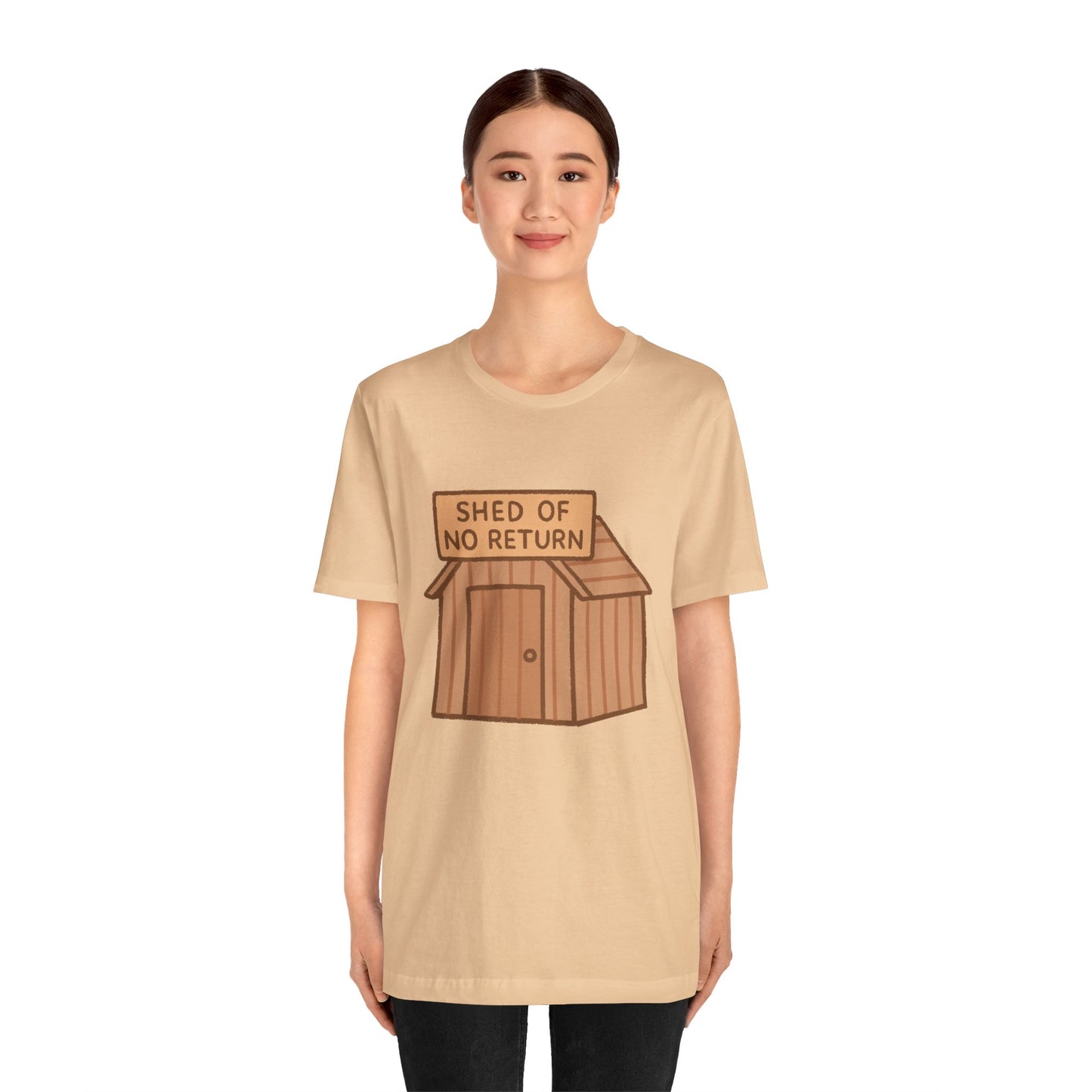 Shed of No Return T-Shirt – Meme & DIY Gardening Humor Tee