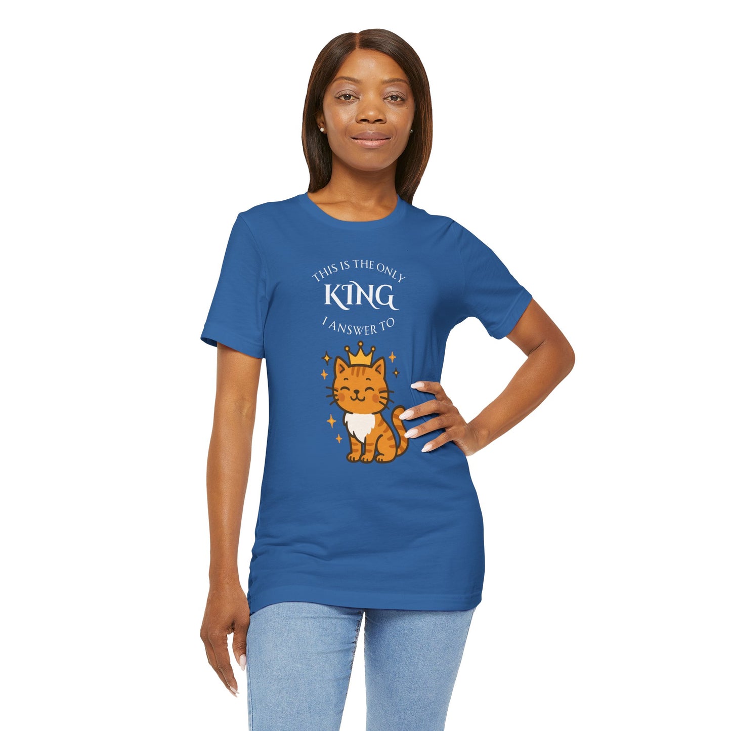 "The Only King I Answer To" T-Shirt – Cute Cat Lady Tee - WhimSpin - https://whimspin.com