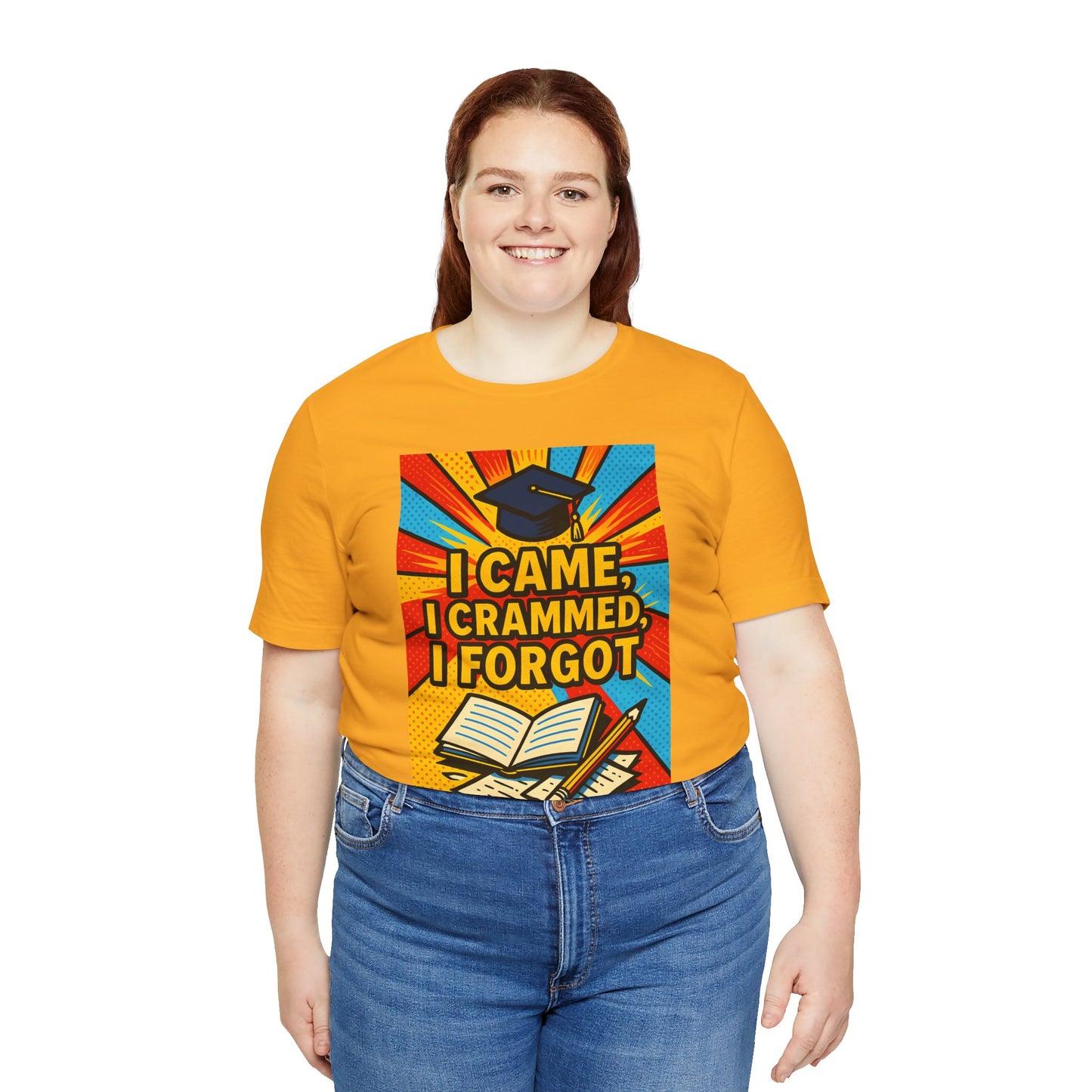 I Came, I Crammed, I Forgot T-Shirt | Funny Exam & Graduation Tee