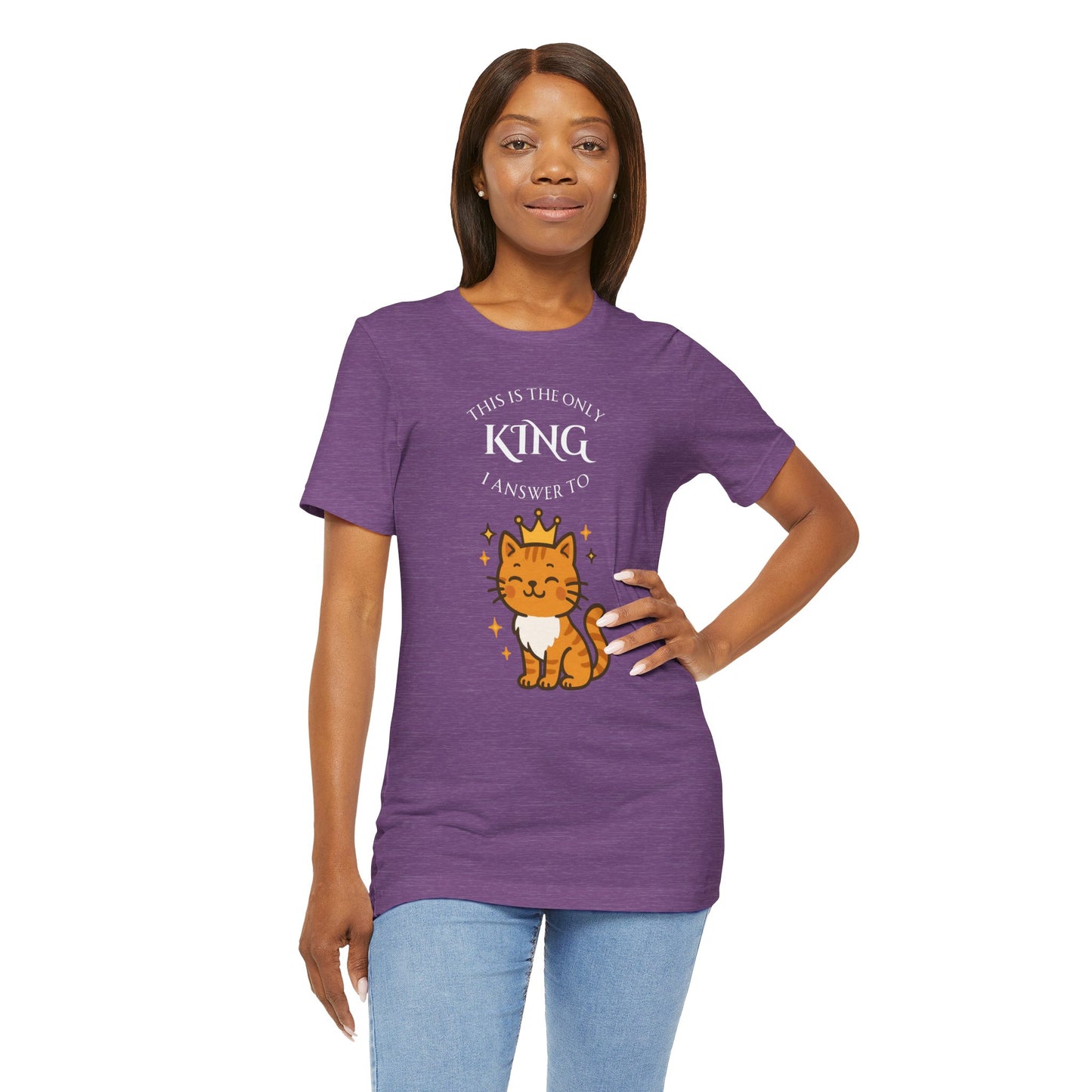"The Only King I Answer To" T-Shirt – Cute Cat Lady Tee - WhimSpin - https://whimspin.com