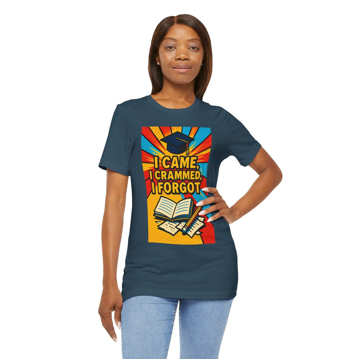 I Came, I Crammed, I Forgot T-Shirt | Funny Exam & Graduation Tee