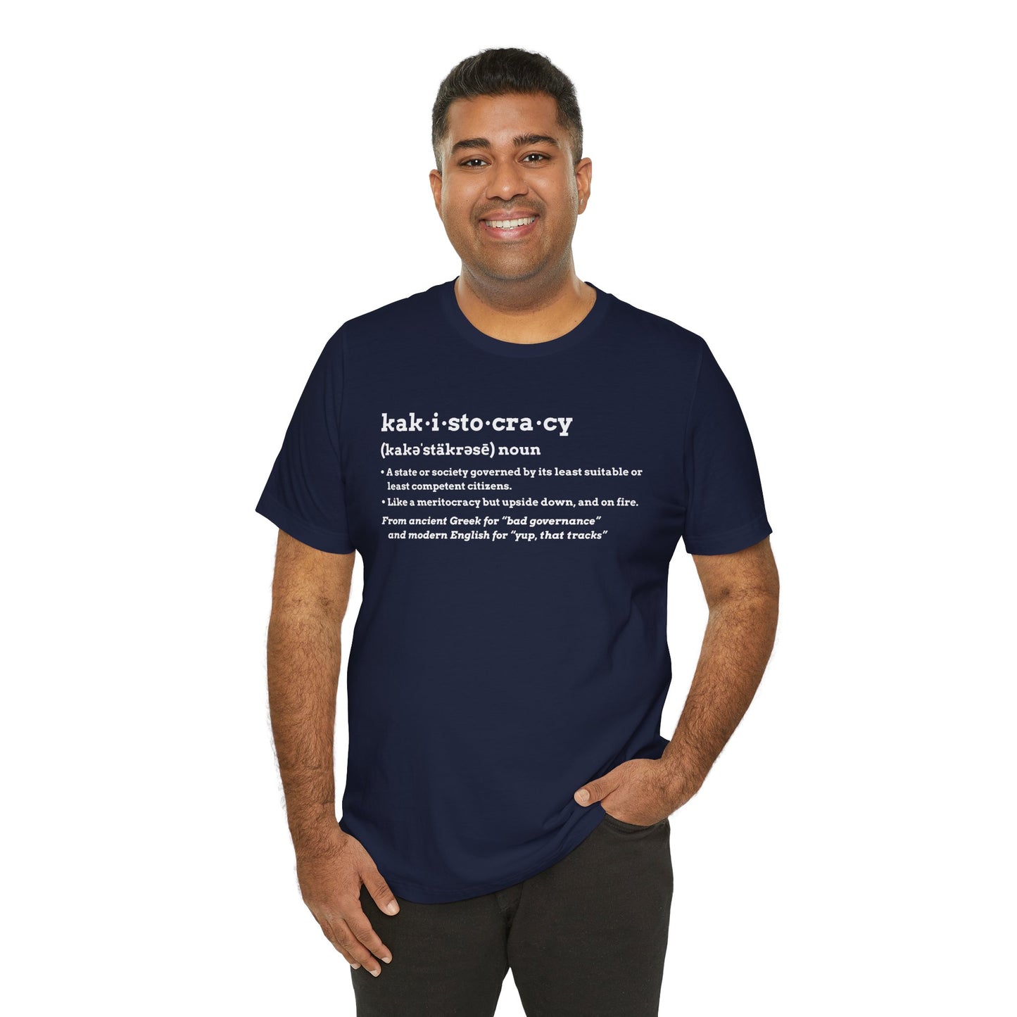 Kakistocracy Definition T-Shirt – Funny Political Protest Graphic Tee