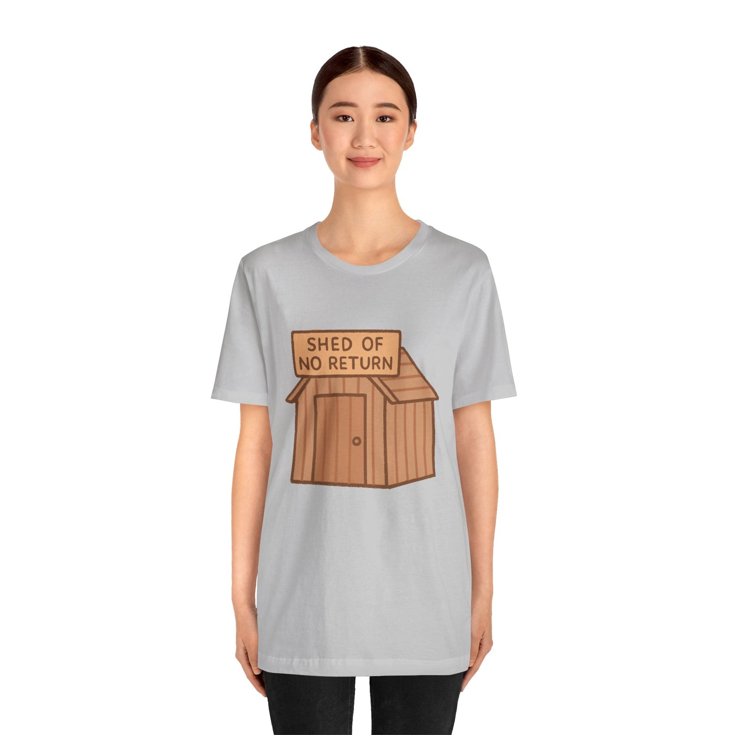 Shed of No Return T-Shirt – Meme & DIY Gardening Humor Tee