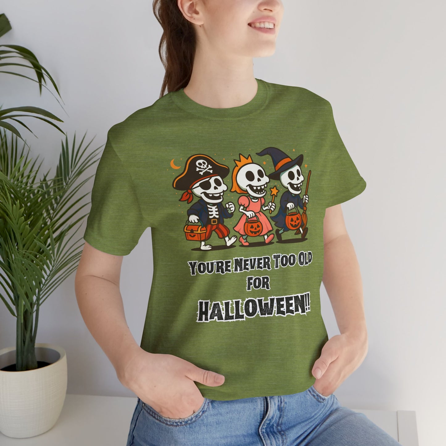 Never Too Old for Halloween T-Shirt – Funny Adult Halloween Shirt