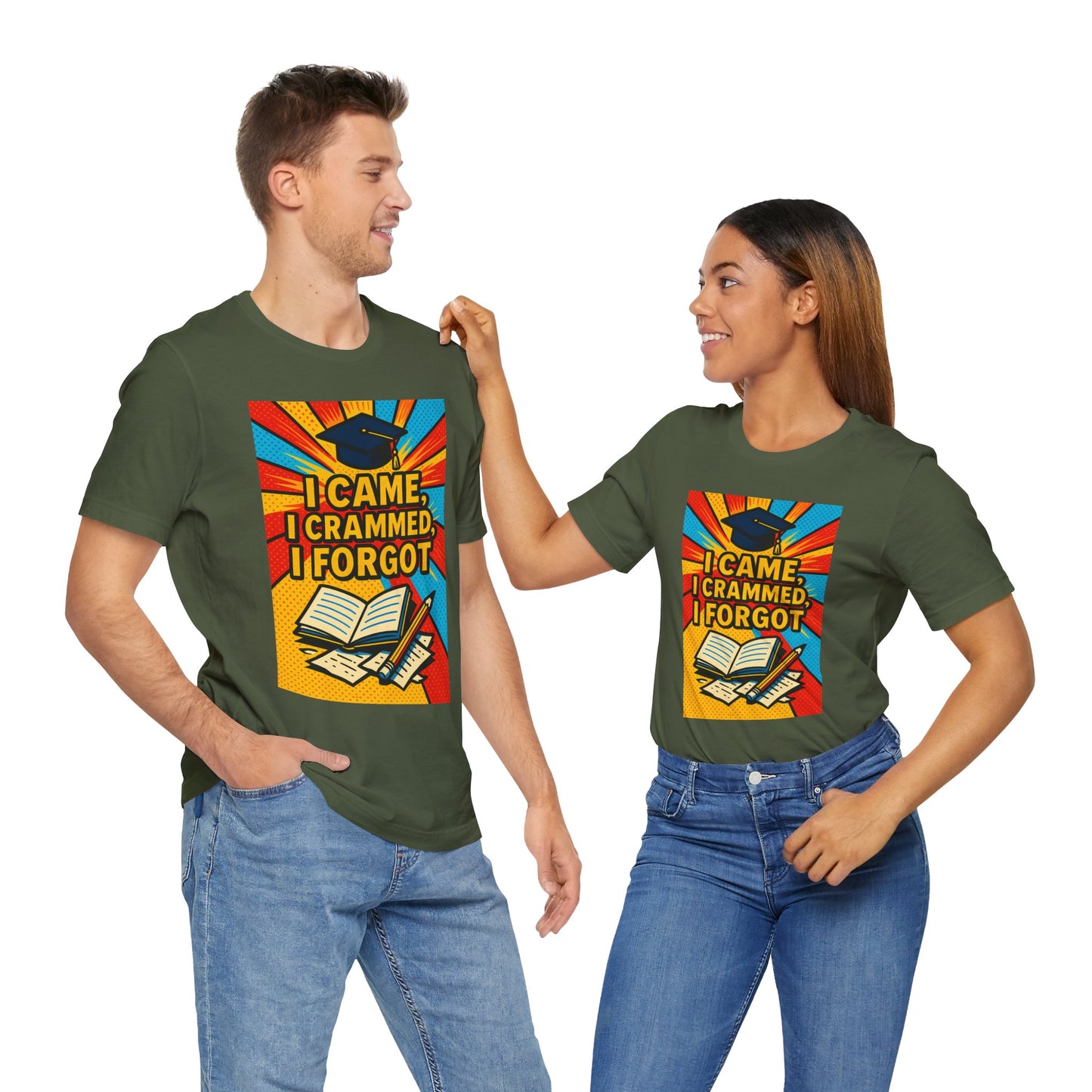 I Came, I Crammed, I Forgot T-Shirt | Funny Exam & Graduation Tee