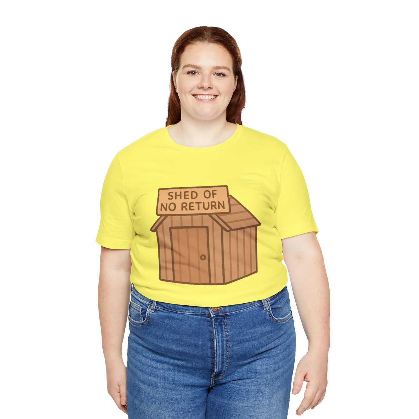 Shed of No Return T-Shirt – Meme & DIY Gardening Humor Tee