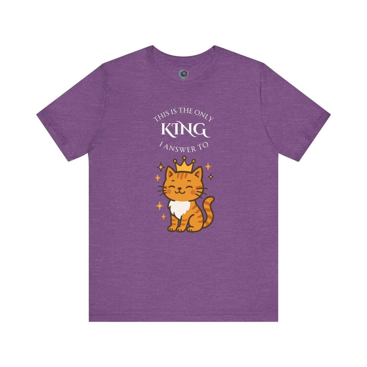 "The Only King I Answer To" T-Shirt – Cute Cat Lady Tee