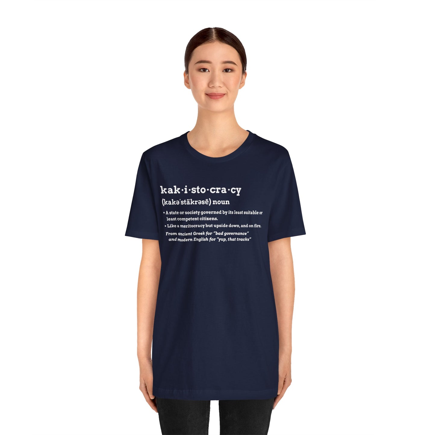 Kakistocracy Definition T-Shirt – Funny Political Protest Graphic Tee