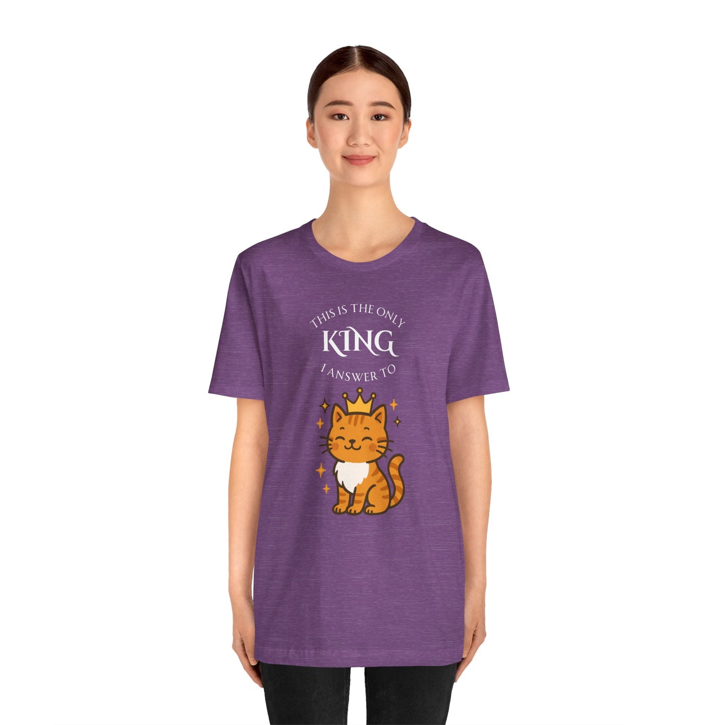 "The Only King I Answer To" T-Shirt – Cute Cat Lady Tee - WhimSpin - https://whimspin.com